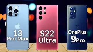 Samsung Galaxy S22 Ultra Vs iPhone 13 Pro Max Vs OnePlus 9 Pro