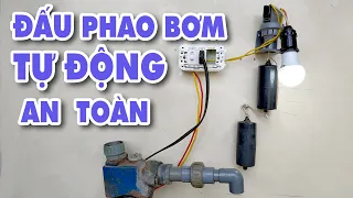 Cách Đấu Phao Điện Bơm Nước Tự Động An Toàn Và Cách Đấu Không An Toàn