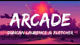 Duncan Laurence  ft  FLETCHER  - Arcade Lyrics