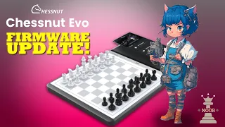 🔥 Chessnut EVO (Prototype) | NEW FEATURES AND BUG FIXES! July 2023 Firmware Update