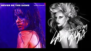 Never Be The Same / Born This Way — Camila Cabello and Lady Gaga (Mashup!)