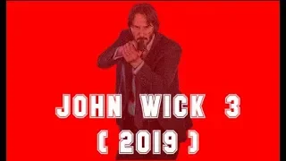 John Wick 3 ( 2019 ) John Wick 3 Hakkında & Oyuncuları