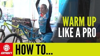How To Warm Up Like A Pro – With Tahnée Seagrave | Mountain Bike Racing