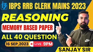 IBPS RRB Clerk Mains 2023 | Reasoning Memory Based Paper (16th Sept, 2023 )| Reasoning by Sanjay Sir