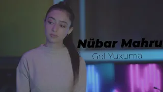 Mahru - Gel Yuxuma  (Baloğlan Əşrəfov Cover)