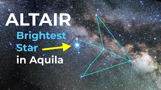 Altair - The Brightest Star of Aquila the Eagle Constellation