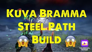 Warframe | Kuva Bramma Build! (steel path) (2022)