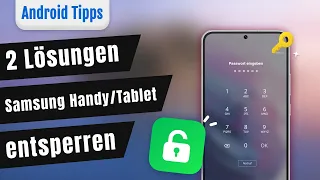 [Tutorial] 2 Lösungen: Samsung Handy/Tablet ohne Passwort/Muster zu entsperren!