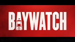 Спасатели Малибу / Baywatch (2017) 1080p | Трейлер