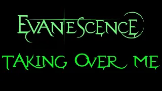 Evanescence - Taking Over Me Lyrics (Demo 2)