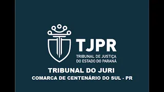 TRIBUNAL DO JURI - CENTENÁRIO DO SUL/PR - 30/04/2024