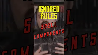 Ignored Rules - Spell Components