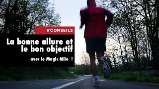 Running : quelle allure au début pour ne pas perdre la motivation (avec le Magic Mile)