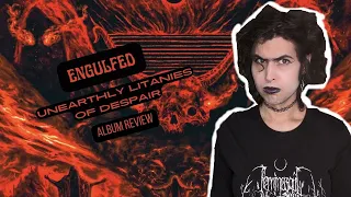 Engulfed - Unearthly Litanies of Despair ALBUM REVIEW