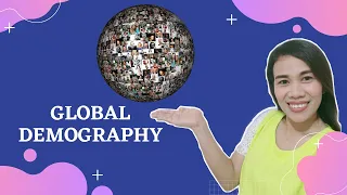 GLOBAL DEMOGRAPHY / The Drivers of Population Growth