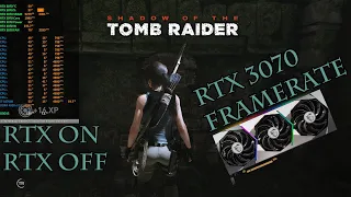 Shadow Of The Tomb Raider - RTX 3070 - RTX ON vs RTX OFF - Ultra Framerate
