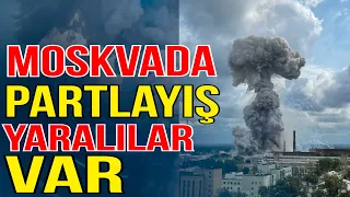 Moskvada dəhşətli partlayış: yaralılar var - Xəbəriniz Var? - Media Turk TV