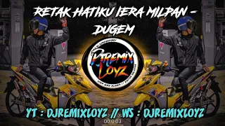 RETAK HATIKU IERA MILPAN DUGEM #djremixloyz