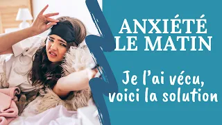 Angoisse le matin au réveil : je l'ai vécu, voici la solution (et les causes)