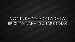 Voninkazo adaladala - Erick Manana (Guitare solo)