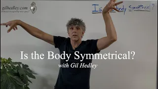 Is the Body Symmetrical? Learn Integral Anatomy with Gil Hedley