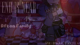 End Is Near || Meme || Ft. Afton Family || FNaF