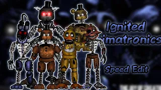 [FNAF SPEED EDIT] Ignited Animatronics!