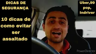 10 DICAS de como EVITAR SER ASSALTADO trabalhando na Uber, 99 pop ou Indriver