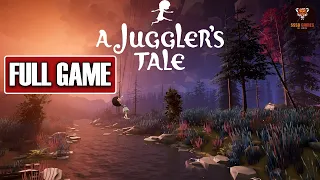 A JUGGLER'S TALE | Gameplay Walkthrough | Full Game