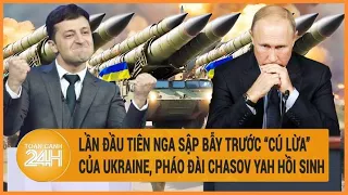 Điểm nóng quốc tế 7/5:Nga sập bẫy trước “cú lừa” ngoạn mục của Ukraine, pháo đài Chasov Yah hồi sinh