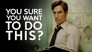 You Sure You Want To Do This? | True Detective