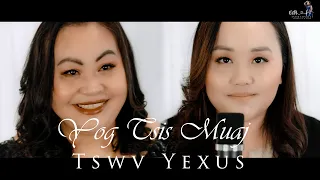 Yog Tsis Muaj Yexus (Official Music Video 2022) N. Vajxob Xyooj & N. Vanxay Lor