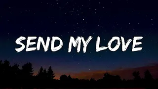 Send My Love  [1 Hour Lyrics]