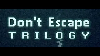 Don't Escape Trilogy Walkthrough