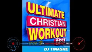 CHRISTIAN WORKOUT VOLUME 2 MIX BY DJ TINASHE(Kingdom Ambassador) 29-04-2020