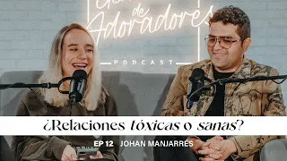 Generación de adoradores Podcast - Episodio 12 - Éxito en mis relaciones Con Johan Manjarres