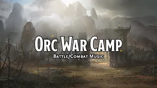 Orc War Camp | D&D/TTRPG Battle/Combat/Fight Music | 1 Hour