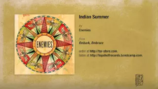 "Indian Summer" by Enemies