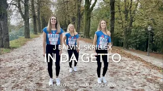 IN DA GETTO by J Balvin, Skrillex │Zumba Fitness® │Zumbalicious Crew