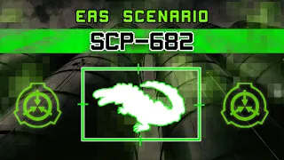 SCP-682 Containment Breach : EAS Scenario