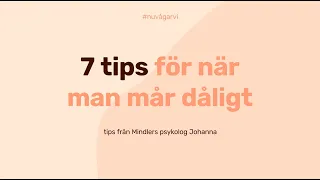 7 tips för när man mår dåligt