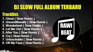 Dj Ghost Slow Remix Full Album [ Rawi Beat ] Melodinya Adem Banget