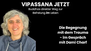 Die Begegnung mit dem Trauma - im Gespräch mit Dami Charf