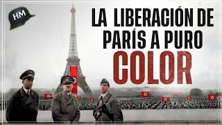 El día que los N4zis ABANDONARON Francia - Documental a COLOR