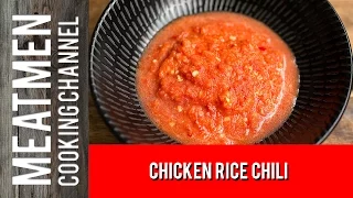 Chicken Rice Chili - 鸡饭辣椒