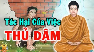 Tác Hại Của Việc THỦ DÂM , khống chế tà dâm bằng cách nào ? Ánh Sáng Phật Pháp