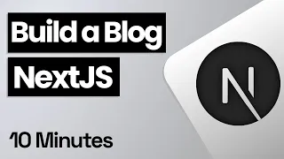 Create a Blog with NextJS - In 10 Minutes