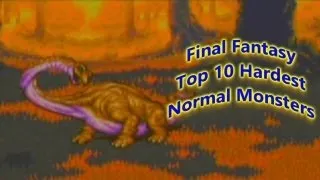 Final Fantasy Top 10 Difficult Normal Battles