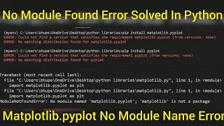 Module Not Found Error Python [Solved] / matplotlib Is not a Package