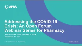 Addressing the COVID-19 Crisis: An Open Forum Webinar Series for Pharmacists - 9/23/21